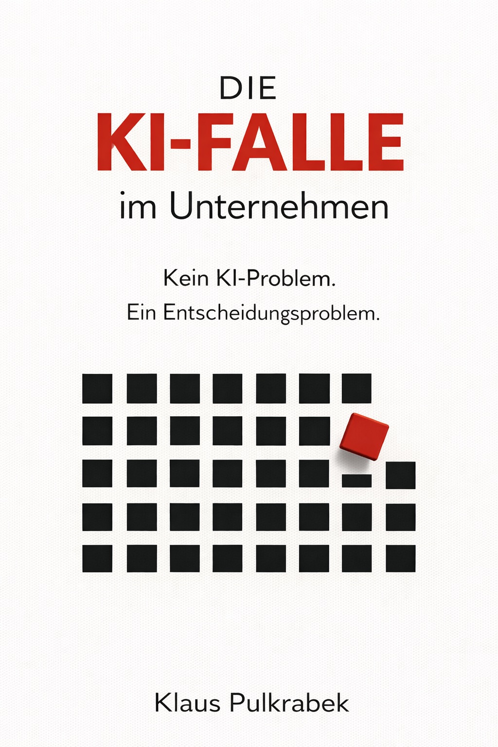 Buchcover Die KI-Falle im Unternehmen von Klaus Pulkrabek